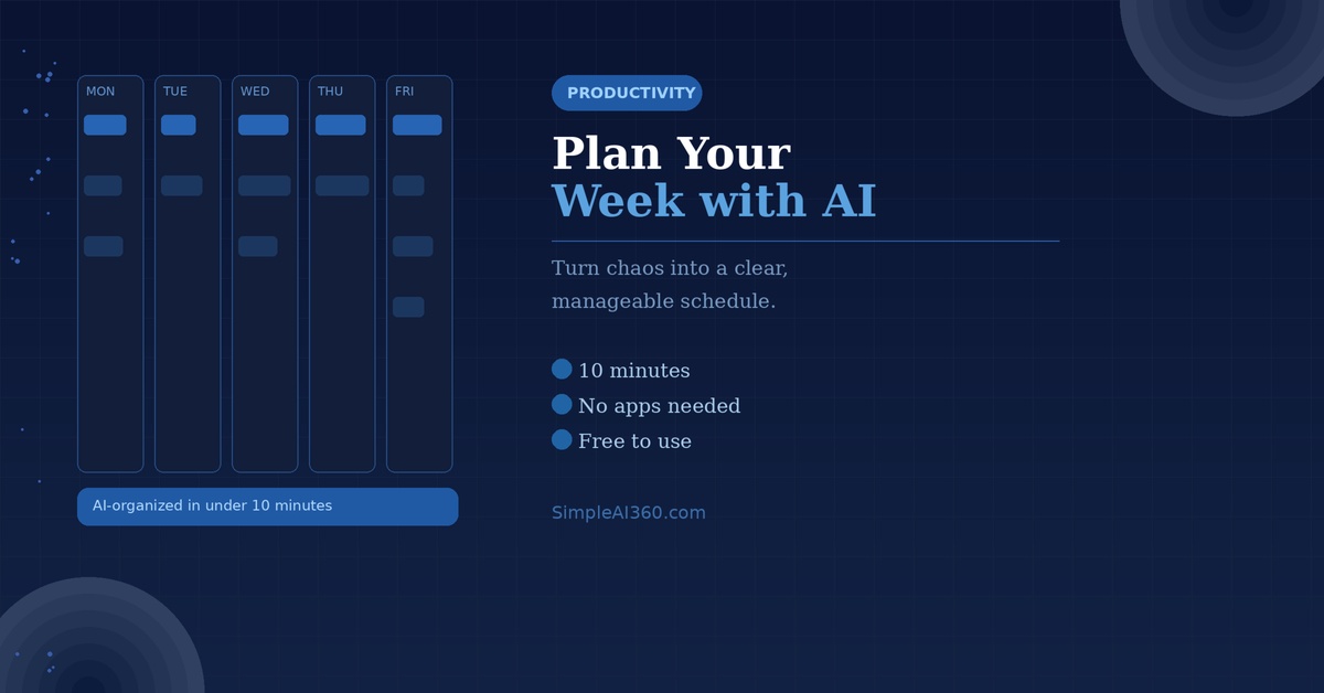 How to Use AI to Plan Your Week (Step by Step)